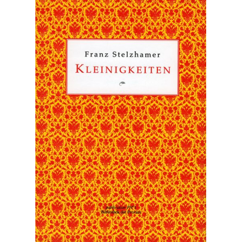 Franz Stelzhamer - Kleinigkeiten