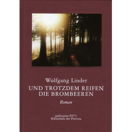 Wolfgang Linder - Und trotzdem reifen die Brombeeren