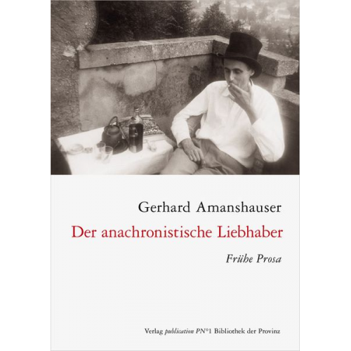 Gerhard Amanshauser - Der anachronistische Liebhaber