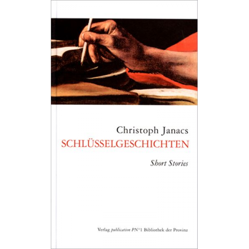 Christoph Janacs - Schlüsselgeschichten