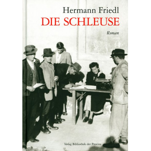 Hermann Friedl - Die Schleuse