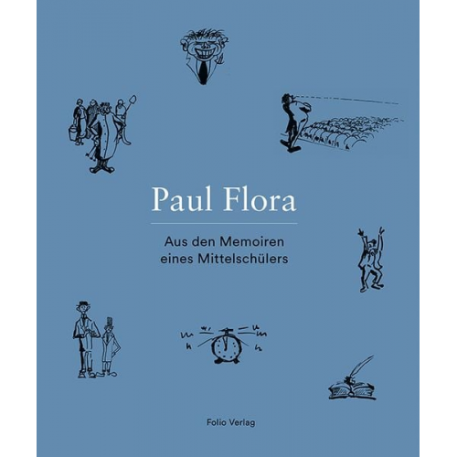 Paul Flora - Aus den Memoiren eines Mittelschülers