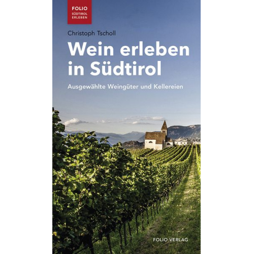 Christoph Tscholl - Wein erleben in Südtirol