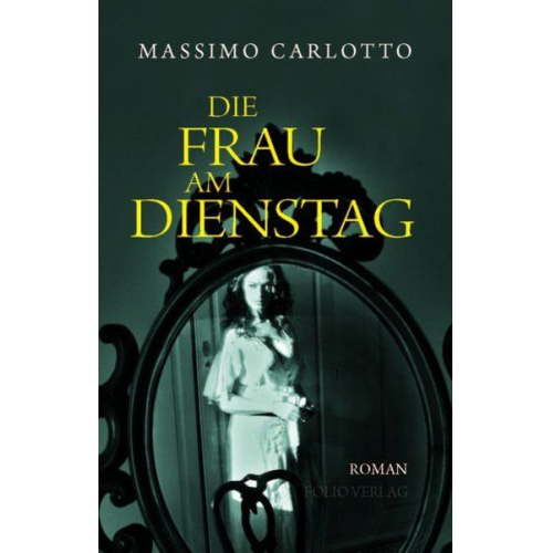 Massimo Carlotto - Die Frau am Dienstag