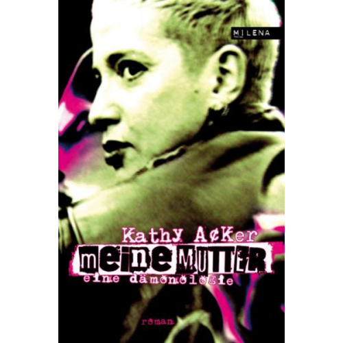 Kathy Acker - Meine Mutter