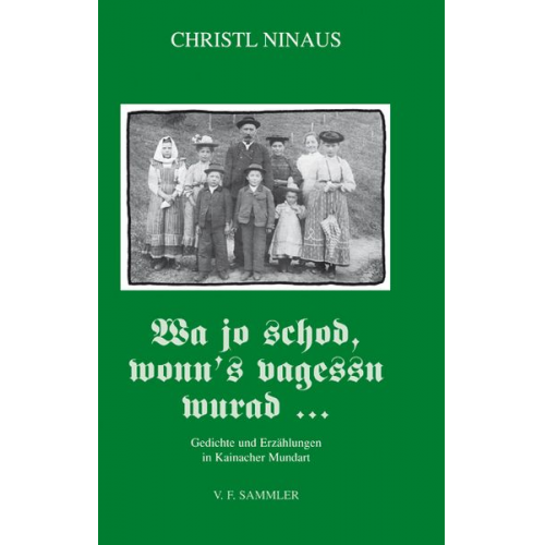 Christl Ninaus - Wa jo schod, wonn´s vagessn wurad ...