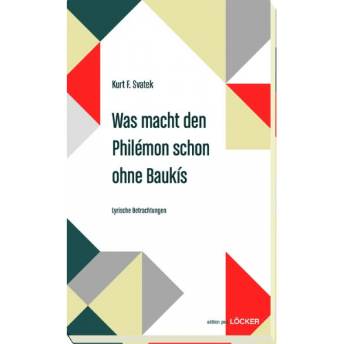 Kurt F. Svatek - Was macht den Philémon schon ohne Baukis
