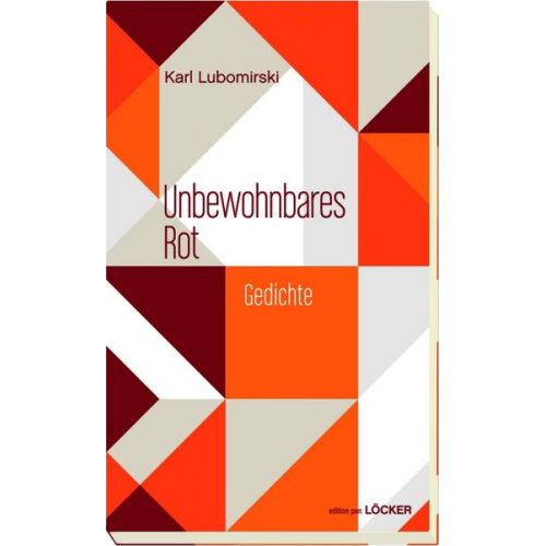 Karl Lubomirski - Unbewohnbares Rot