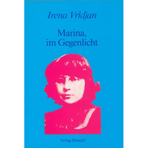 Irena Vrkljan - Marina, im Gegenlicht