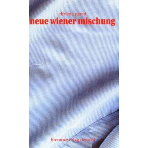 Elfriede Gerstl - Neue Wiener Mischung