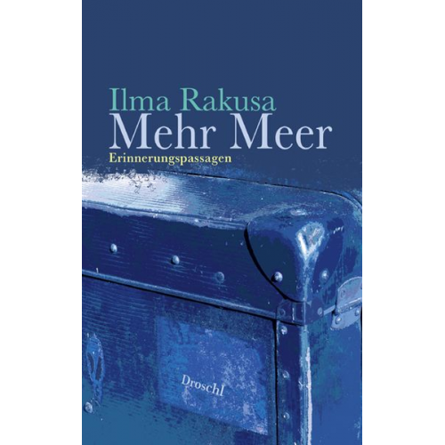 Ilma Rakusa - Mehr Meer