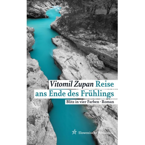 Vitomil Zupan - Reise ans Ende des Frühlings