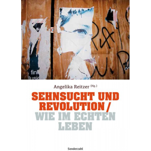 Sehnsucht und Revolution / Wie im echten Leben