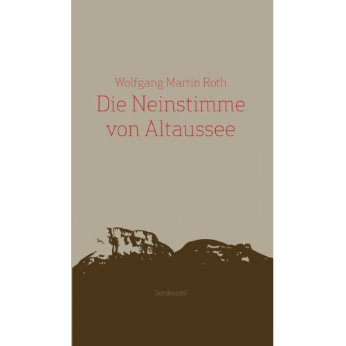 Wolfgang Martin Roth - Die Neinstimme von Altaussee