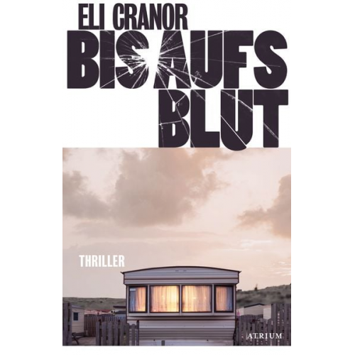 Eli Cranor - Bis aufs Blut