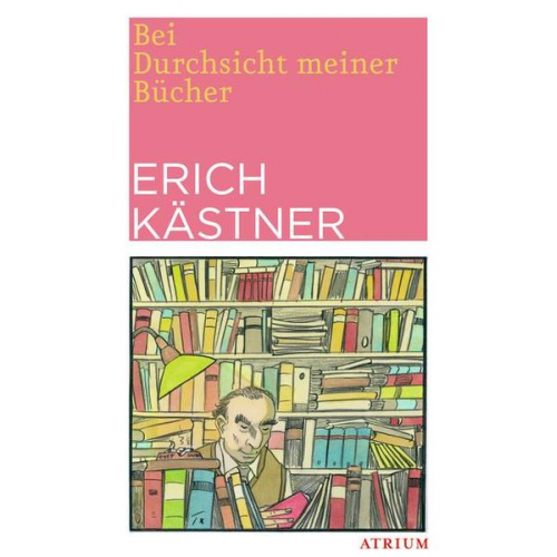 Erich Kästner - Bei Durchsicht meiner Bücher