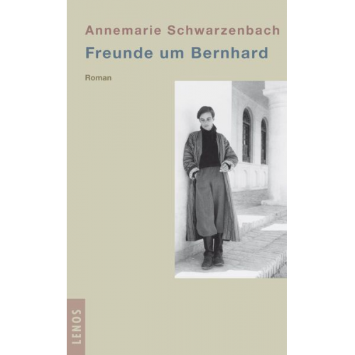 Annemarie Schwarzenbach - Freunde um Bernhard