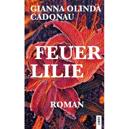 Gianna Olinda Cadonau - Feuerlilie