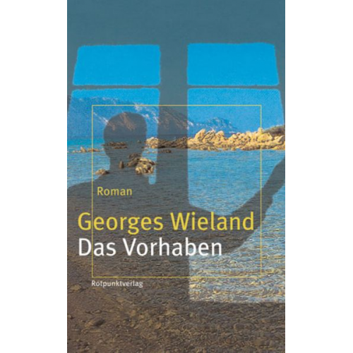 Georges Wieland - Das Vorhaben