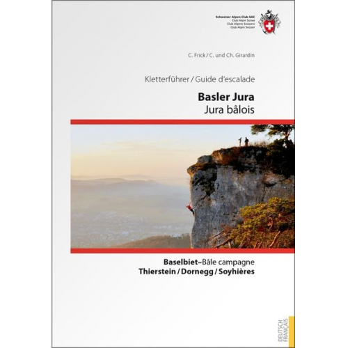 Carine Devaux Girardin C. Frick - Kletterführer Basler Jura / Guide d'escalade Jura bâlois