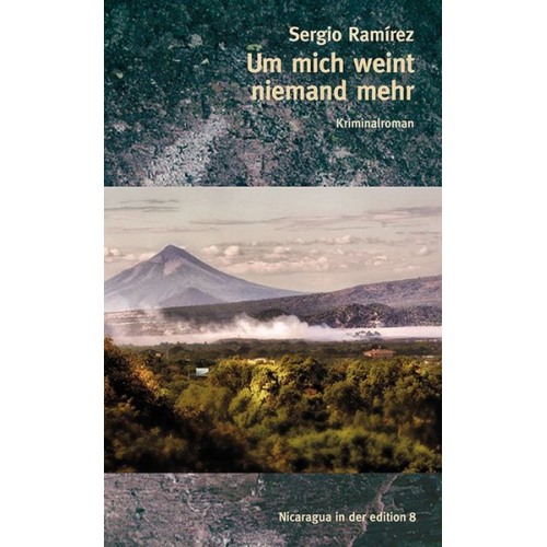 Sergio Ramírez - Um mich weint niemand mehr