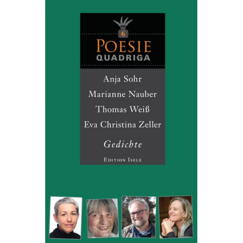 Anja Sohr Marianne Nauber Thomas Weiss Eva-Christina Zeller - Poesie-Quadriga Nr. 6