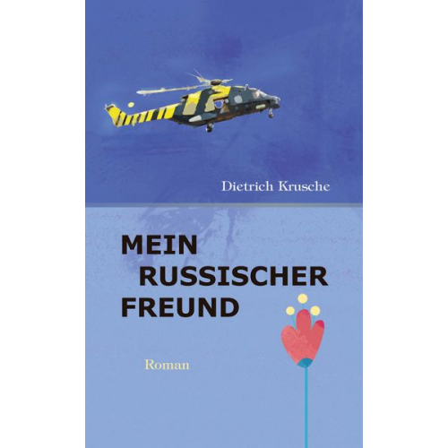 Dietrich Krusche - Mein russischer Freund