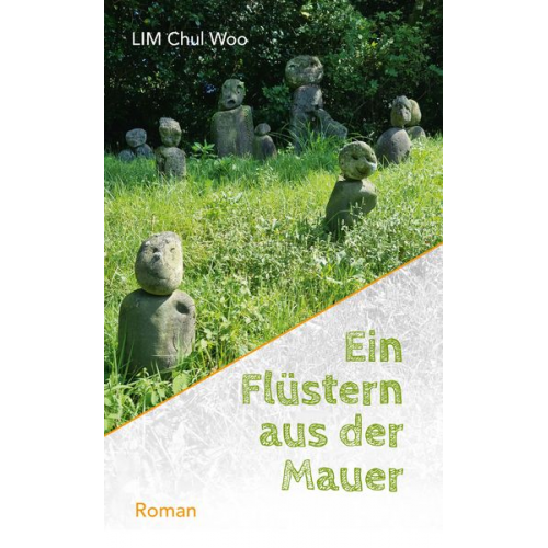 Chul Woo Lim - Ein Flüstern aus der Mauer