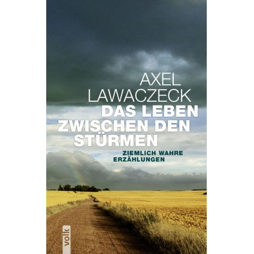 Axel Lawaczeck - Das Leben zwischen den Stürmen