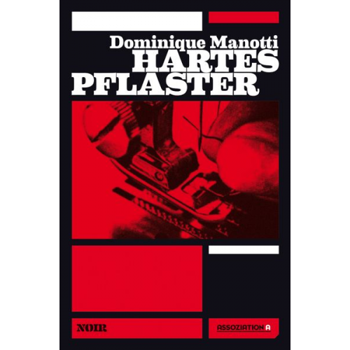 Dominique Manotti - Hartes Pflaster