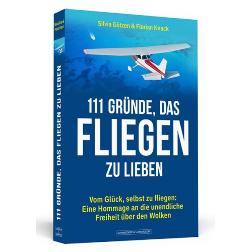 Silvia Götzen Florian Knack - 111 Gründe, das Fliegen zu lieben