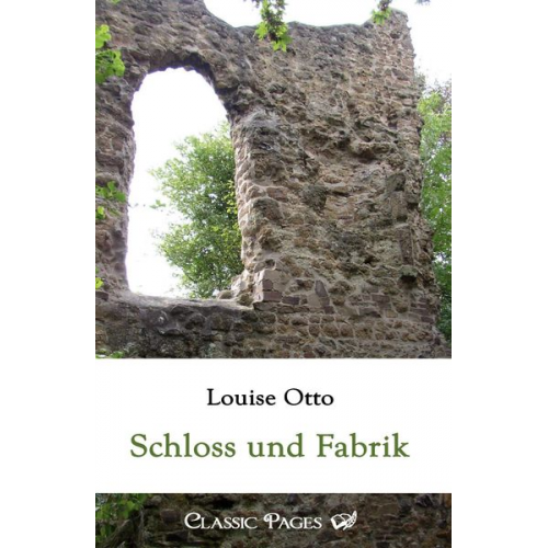 Louise Otto - Schloss und Fabrik