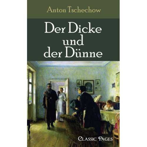 A. P. Tschechow - Der Dicke und der Dünne