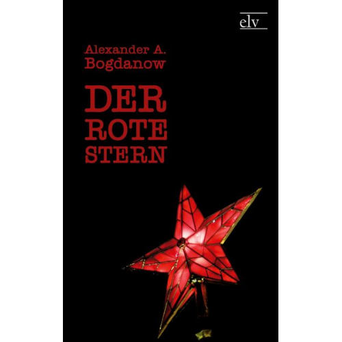 Alexander A. Bogdanow - Der rote Stern