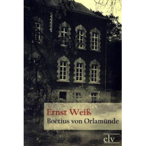 Ernst Weiss - Weiß, E: Boëtius von Orlamünde