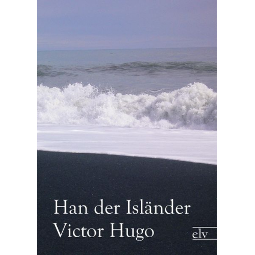 Victor Hugo - Han der Isländer