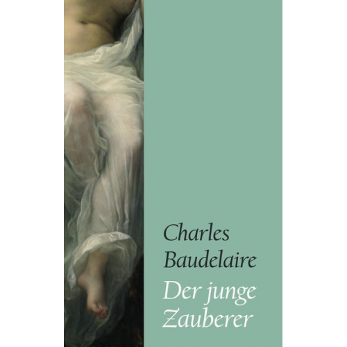 Charles Baudelaire - Der junge Zauberer