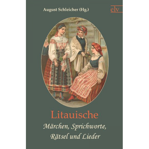 Litauische Märchen, Sprichworte, Rätsel und Lieder