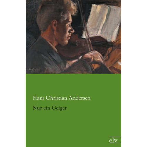 Hans Christian Andersen - Nur ein Geiger