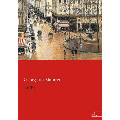 George du Maurier - Trilby