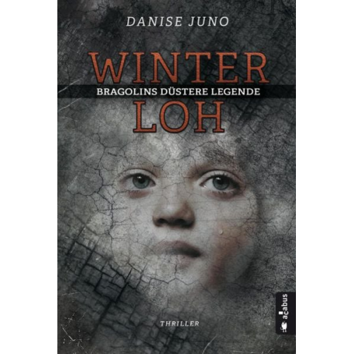 Danise Juno - Winterloh. Bragolins düstere Legende