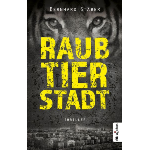 Bernhard Stäber - Raubtierstadt