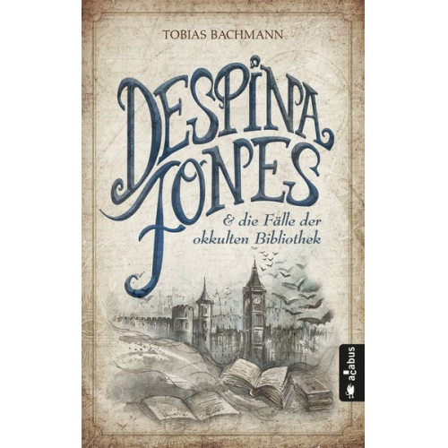 Tobias Bachmann - Despina Jones und die Fälle der okkulten Bibliothek