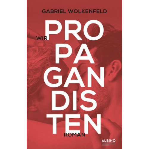 Gabriel Wolkenfeld - Wir Propagandisten