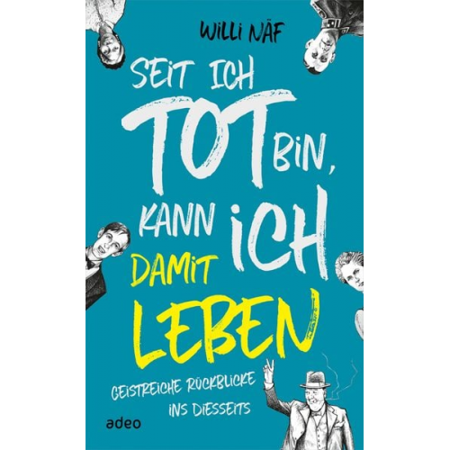 Willi Näf - Seit ich tot bin, kann ich damit leben