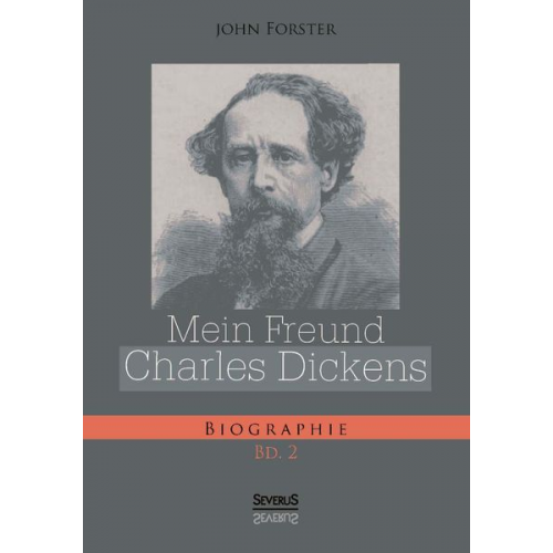 John Forster - Mein Freund Charles Dickens. Zweiter Band