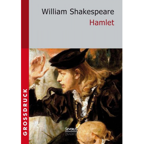 William Shakespeare - Hamlet. Großdruck