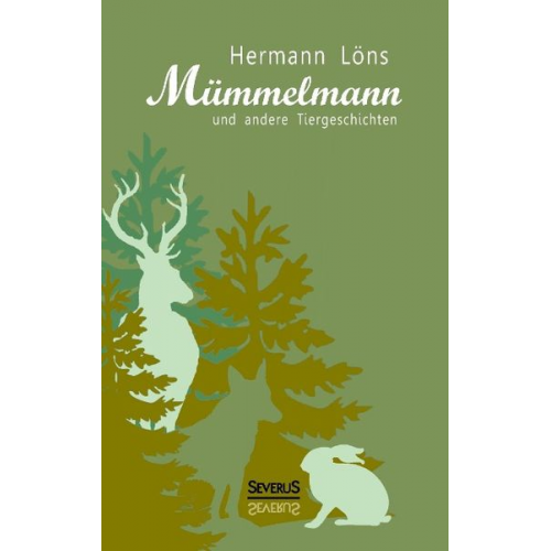 Hermann Löns - Mümmelmann und andere Tiergeschichten