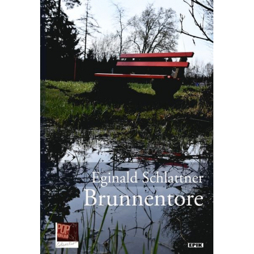 Eginald Schlattner - Brunnentore