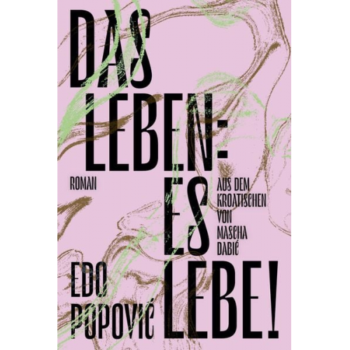 Edo Popović - Das Leben: es lebe!